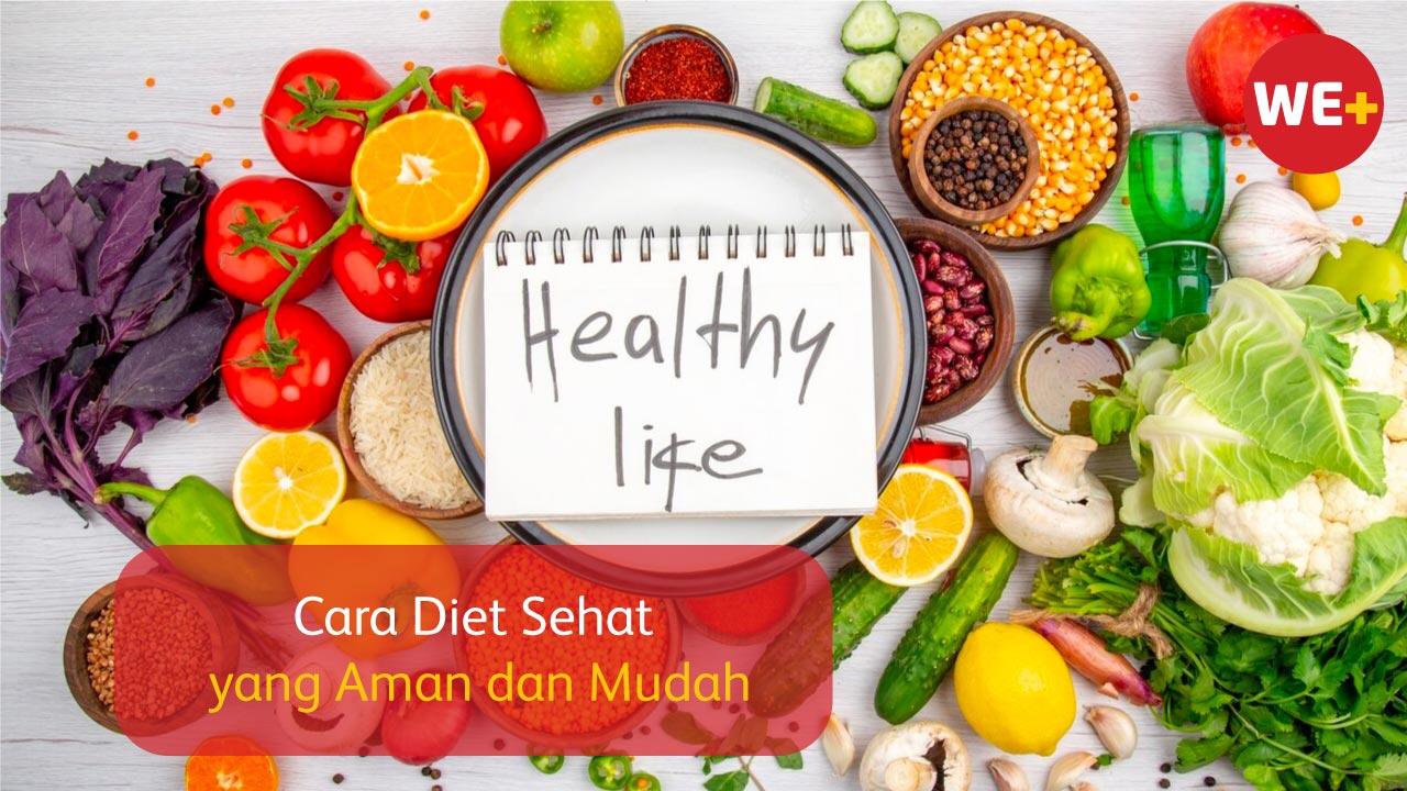 Bagaimana Cara Memilih Diet Yang Tepat Untuk Kesehatan