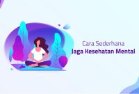 Tips Sederhana Menjaga Kesehatan Mental